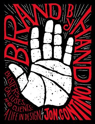 Brand by Hand: Blisters, Calluses, and Clients: A Life in Design book