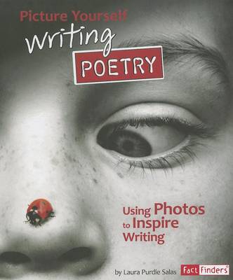 Picture Yourself Writing Poetry by Laura Purdie Salas