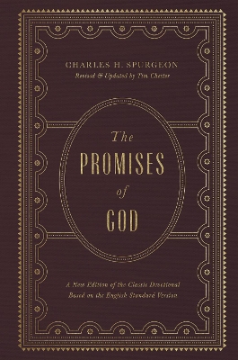 The Promises of God: A New Edition of the Classic Devotional Based on the English Standard Version book