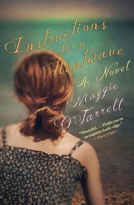 Instructions For A Heatwave by Maggie O'Farrell