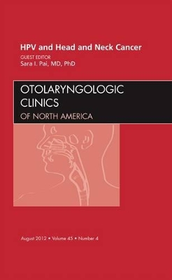 HPV and Head and Neck Cancer, An Issue of Otolaryngologic Clinics book