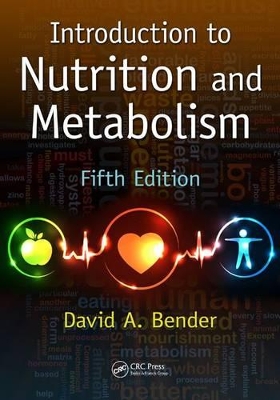 Introduction to Nutrition and Metabolism by David A Bender