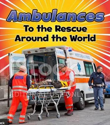Ambulances to the Rescue Around the World book