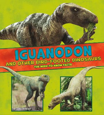 Iguanodon and Other Bird-Footed Dinosaurs by Janet Riehecky