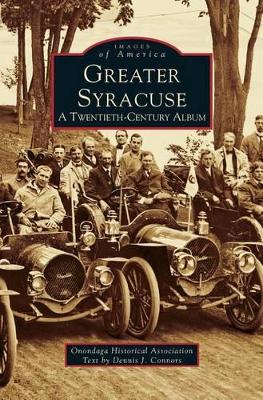 Greater Syracuse by Dennis J Connors