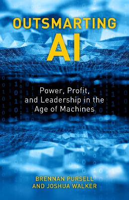 Outsmarting AI: Power, Profit, and Leadership in the Age of Machines book