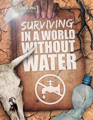 Surviving in a World Without Water by Madeline Tyler