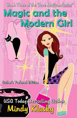 Magic and the Modern Girl by Mindy Klasky