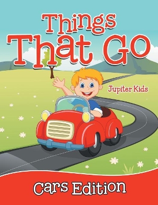 Things That Go - Cars Edition book