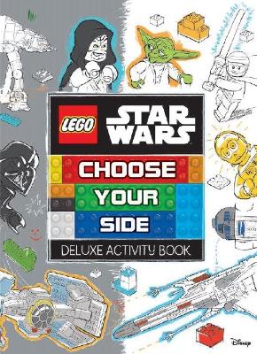 LEGO Star Wars Choose Your Side Deluxe Activity Book book