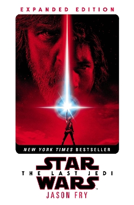 The The Last Jedi: Expanded Edition (Star Wars) by Jason Fry