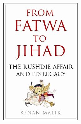 From Fatwa to Jihad by Kenan Malik