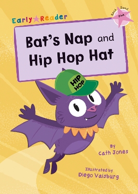 Bat's Nap and Hip Hop Hat: (Pink Early Reader) book