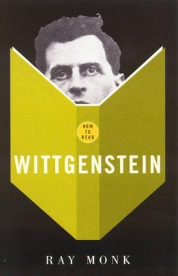 How to Read: Wittgenstein by Ray Monk