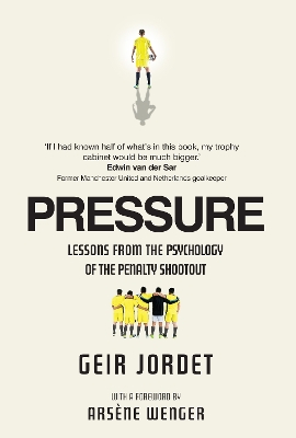 Pressure: Lessons from the psychology of the penalty shootout by Professor Geir Jordet