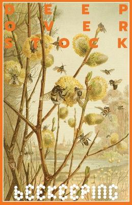 Deep Overstock Issue 17: Beekeeping book