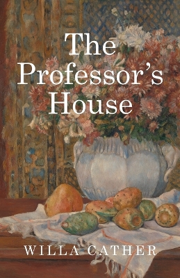 The The Professor's House by Willa Cather