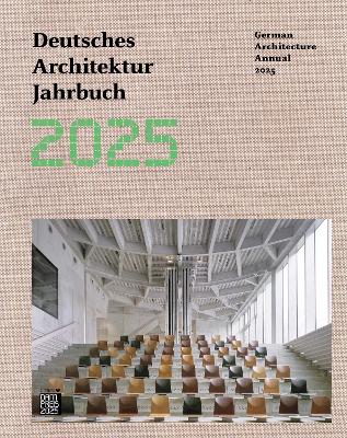 German Architecture Annual 2025/Deutsches Architektur Jahrbuch 2025 book