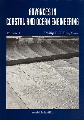 Advances In Coastal And Ocean Engineering, Vol 1 by Philip L. F Liu