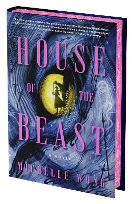 House of the Beast: A Novel (Deluxe Limited Edition) by Michelle Wong