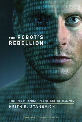 The Robot's Rebellion by Keith E. Stanovich