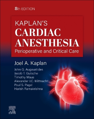 Kaplan's Cardiac Anesthesia by Joel A. Kaplan