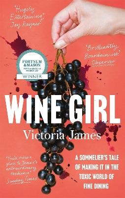Wine Girl: A sommelier's tale of making it in the toxic world of fine dining book