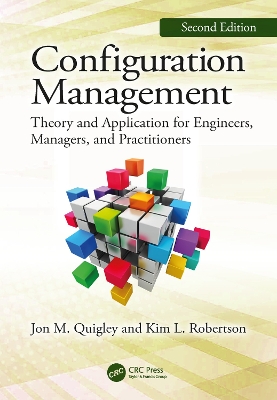 Configuration Management, Second Edition: Theory and Application for Engineers, Managers, and Practitioners book