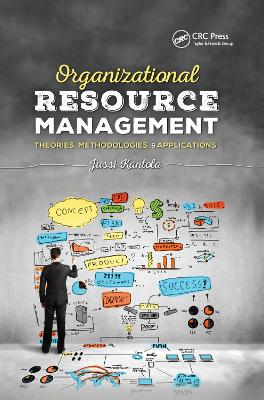 Organizational Resource Management: Theories, Methodologies, and Applications book