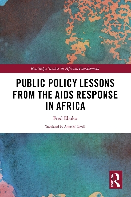 Public Policy Lessons from the AIDS Response in Africa by Fred Eboko