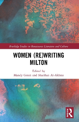 Women (Re)Writing Milton by Mandy Green