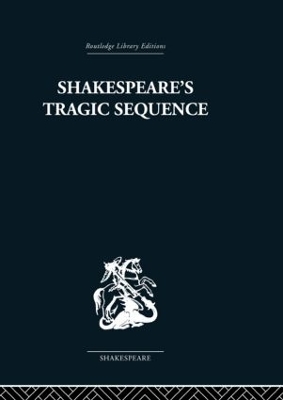 Shakespeare's Tragic Sequence book