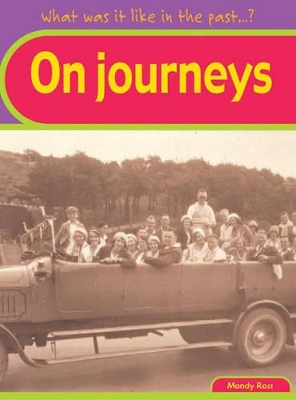 What was it like in the Past? On Journeys book