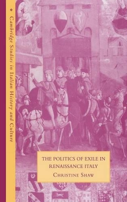 Politics of Exile in Renaissance Italy book
