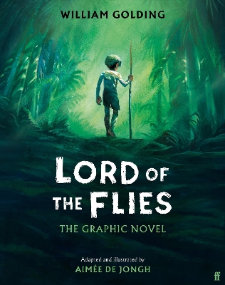 Lord of the Flies: The Graphic Novel: 'Brilliant and thrilling' Observer book