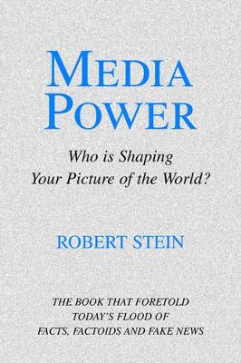 Media Power: Who Is Shaping Your Picture of the World? book