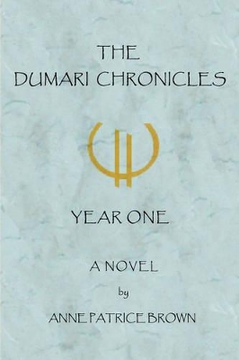 The Dumari Chronicles: Year One book