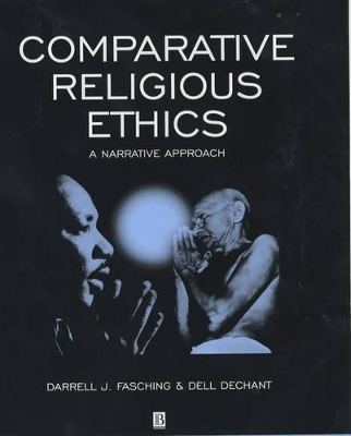 Comparative Religious Ethics: A Narrative Approach by Darrell J. Fasching