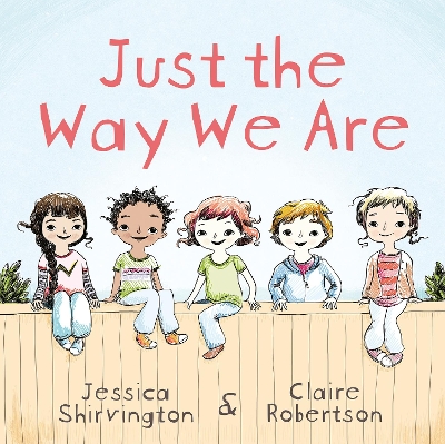 Just the Way We Are by Jessica Shirvington