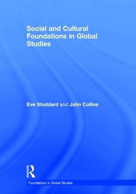 Social and Cultural Foundations in Global Studies by Eve Stoddard