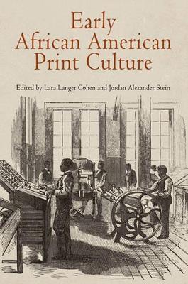 Early African American Print Culture by Lara Langer Cohen