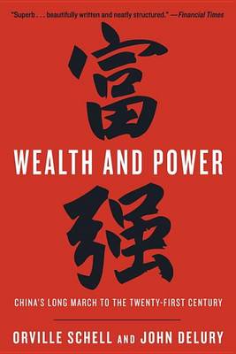 Wealth and Power by Orville Schell