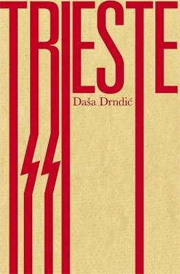 Trieste by Daša Drndic