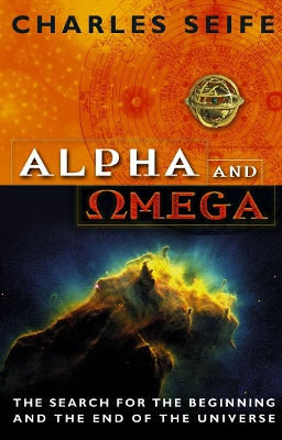 Alpha And Omega by Charles Seife