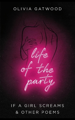 Life of the Party: If A Girl Screams, and Other Poems book