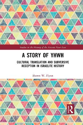 A Story of YHWH: Cultural Translation and Subversive Reception in Israelite History book