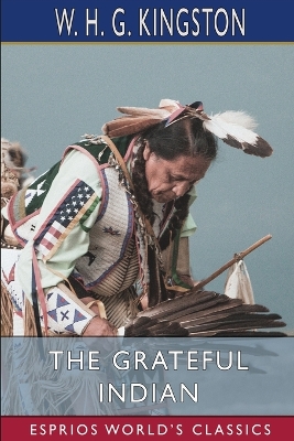 The Grateful Indian (Esprios Classics) book