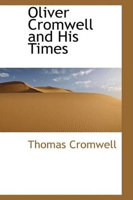 Oliver Cromwell and His Times book