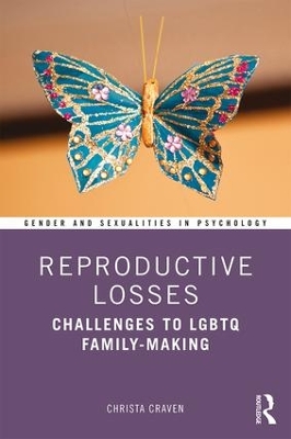 Reproductive Losses: Challenges to LGBTQ Family-Making by Christa Craven