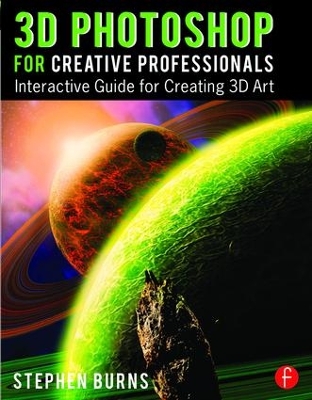 3D Photoshop for Creative Professionals by Stephen Burns